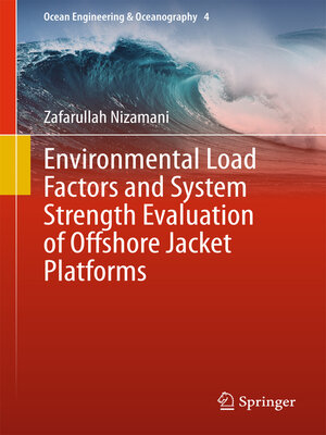 cover image of Environmental Load Factors and System Strength Evaluation of Offshore Jacket Platforms